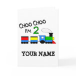 Choo Choo I'm 2!  With TRAIN Greeting Card