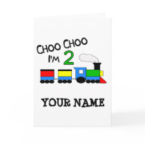 Choo Choo I'm 2!  With TRAIN Greeting Card