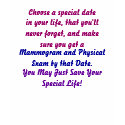 Choose a special datein your life, that you'll ... t-shirts by pammys Choose a special datein your life, that you'll ... t-shirts