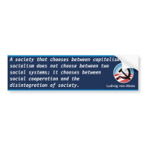 Choose Capitalism or Socialism (von Mises) bumper stickers