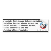 Choose Capitalism or Socialism (von Mises) bumper stickers by OBumper Choose Capitalism or Socialism (von Mises) bumper stickers