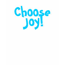 Choose Joy! t-shirts by judasforgiven Choose Joy! t-shirts