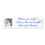 Choose life bumper sticker
