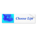 Choose Life Bumper Sticker bumper stickers by mftmom Choose Life Bumper Sticker bumper stickers