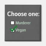 choose one Vegan Magnet