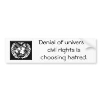 Choose Universal Civil Rights! bumper stickers by zoebzoeb Choose Universal Civil Rights! bumper stickers