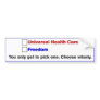 Choose Wisely Bumper Stickers