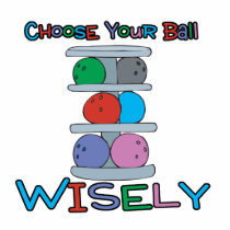 choose your ball wisely bowling humor photo sculpture