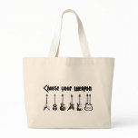 Choose Your Weapon bags
