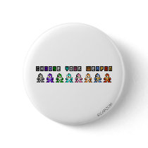 Choose Your Weapon Buttons