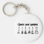 Choose Your Weapon Keychains
