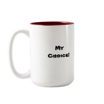 Choosing LOVE and moving forward!, MyChoice! mugs by gokittygogo Choosing LOVE and moving forward!, MyChoice! mugs