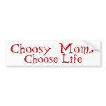 Choosy  Moms  Choose Life
