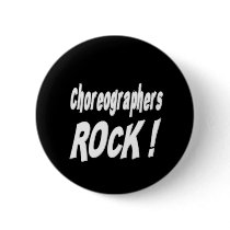 Choreographers Rock! Button