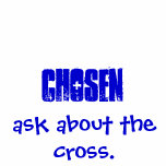 CHOSEN, ask about the cross. Polo Shirt