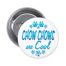 Chow Chows are Cool Button