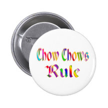 CHOW CHOWS RULE PINS