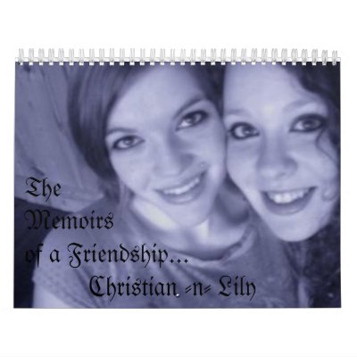 Chris and Lilly, TheMemoirs of a Friendship... ... Calendar by heather_dolan