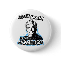 Chris Dodd is my homeboy buttons