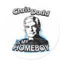 Chris Dodd is my homeboy stickers by ismyhomeboy Chris Dodd is my homeboy stickers