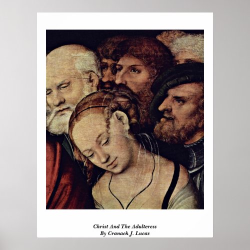 Christ And The Adulteress By Cranach J. Lucas Print