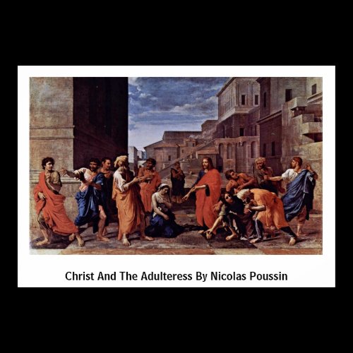 Christ And The Adulteress By Nicolas Poussin Posters