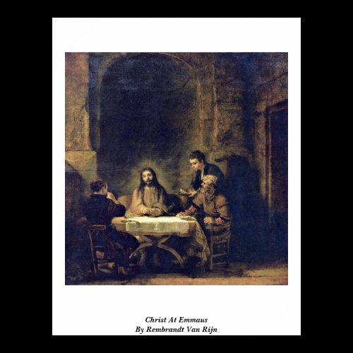 Christ At Emmaus By Rembrandt Van Rijn Poster