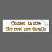 Christ is Life bumper stickers