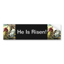 Christ Is Risen, Surely He is Risen! Bumper Sticker