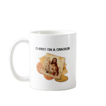 Christ on a cracker mugs by jonnydowntown Christ on a cracker mugs