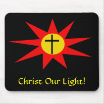 Christ Our Light! mousepads