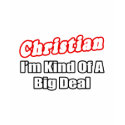 Christian...Big Deal t-shirts