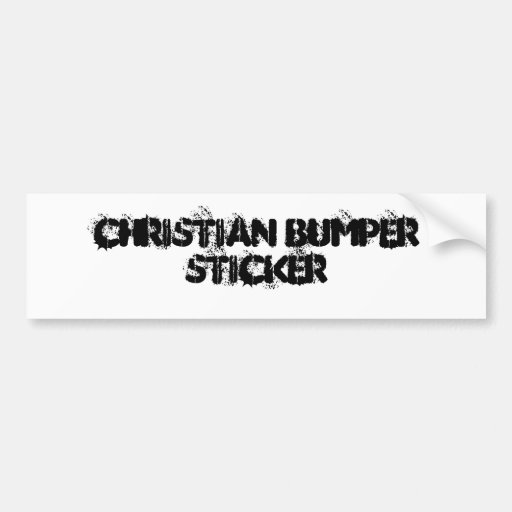 Christian Bumper Sticker Zazzle