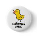 Christian Chick Button by chicktshirts8 Christian Chick Button
