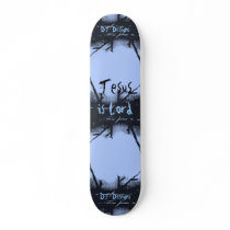 Christian Faith Jesus is Lord Skateboard