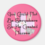 Christian Nurse Gifts "God Could Not Be Everywhere Magnet