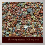 Christian Poster: 'The Very Stones Will Cry Out'