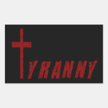 Christian Tyranny Rectangle Stickers