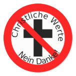 Christian values - no thanks!  sticker