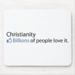 Christianity; Billions of People Love It Mouse Pads