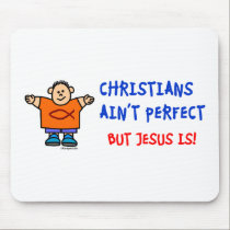 Christians Ain't perfect mousepads