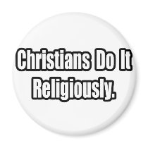 Christians Do It Religiously magnets