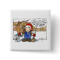 Christmas "But Sir" Cartoon No. 7 buttons by scottlhendrie Christmas "But Sir" Cartoon No. 7 buttons