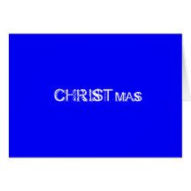 CHRISTMAS CARD - Don't take Christ out of Christma