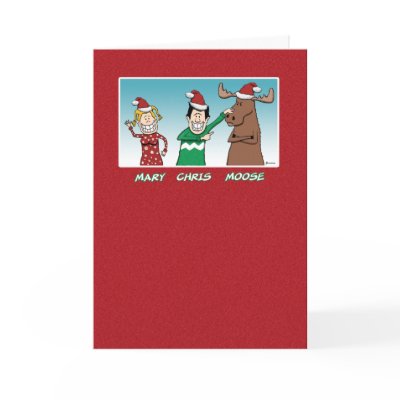 Christmas card: Mary Chris Moose card
