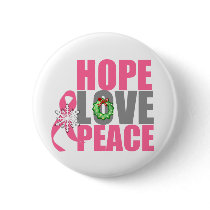 Christmas Holiday Hope Love Peace Breast Cancer Button