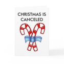 CHRISTMAS IS CANCELED cards by funnychristmascards CHRISTMAS IS CANCELED cards