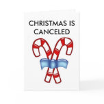 CHRISTMAS IS CANCELED GREETING CARDS
