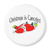 Christmas Is Canceled Drunk Santa magnets by CelebrationZazzle Christmas Is Canceled Drunk Santa magnets