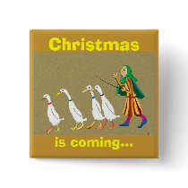 Christmas is coming the ducks are staying thin buttons